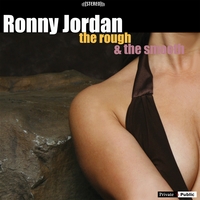 Ronny Jordan, The Rough and The Smooth